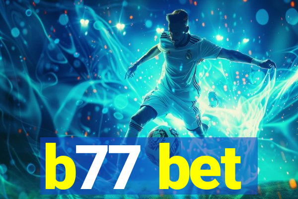 b77 bet